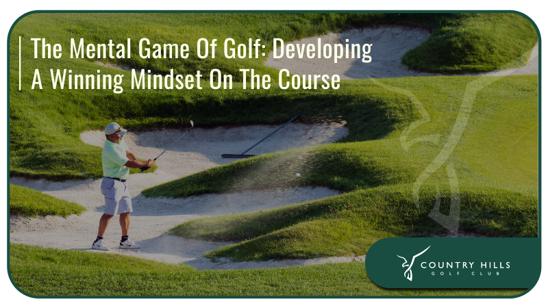 The Mental Game Of Golf: Developing A Winning Mindset On The Course