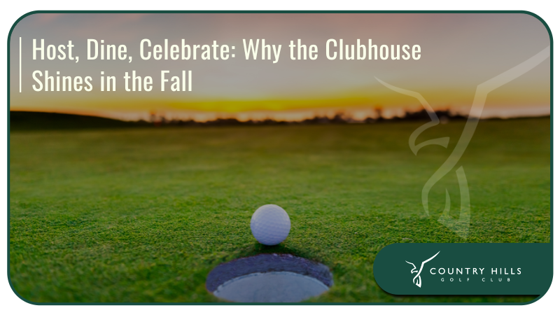 Host, Dine, Celebrate: Why the Clubhouse Shines in the Fall 