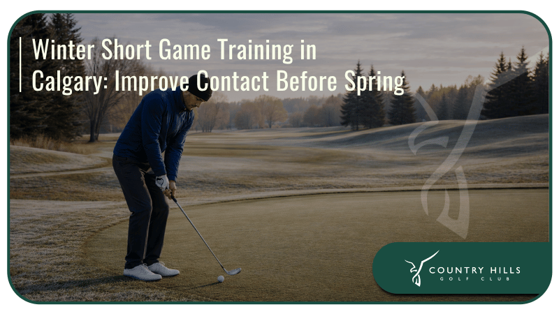 Winter Short Game Training in Calgary: Improve Contact Before Spring