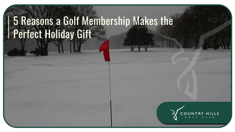 5 Reasons a Golf Membership Makes the Perfect Holiday Gift