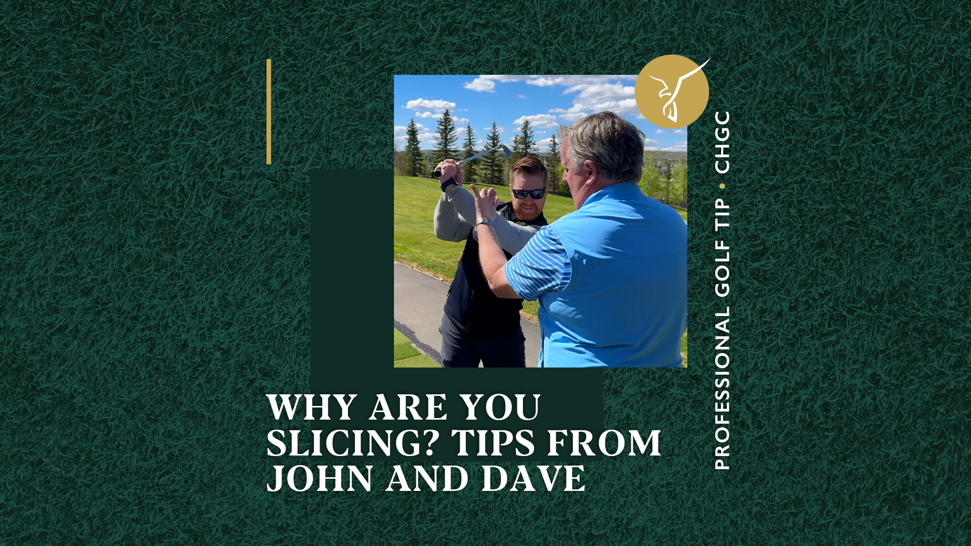 Why Are You Slicing? Tips from John & Dave