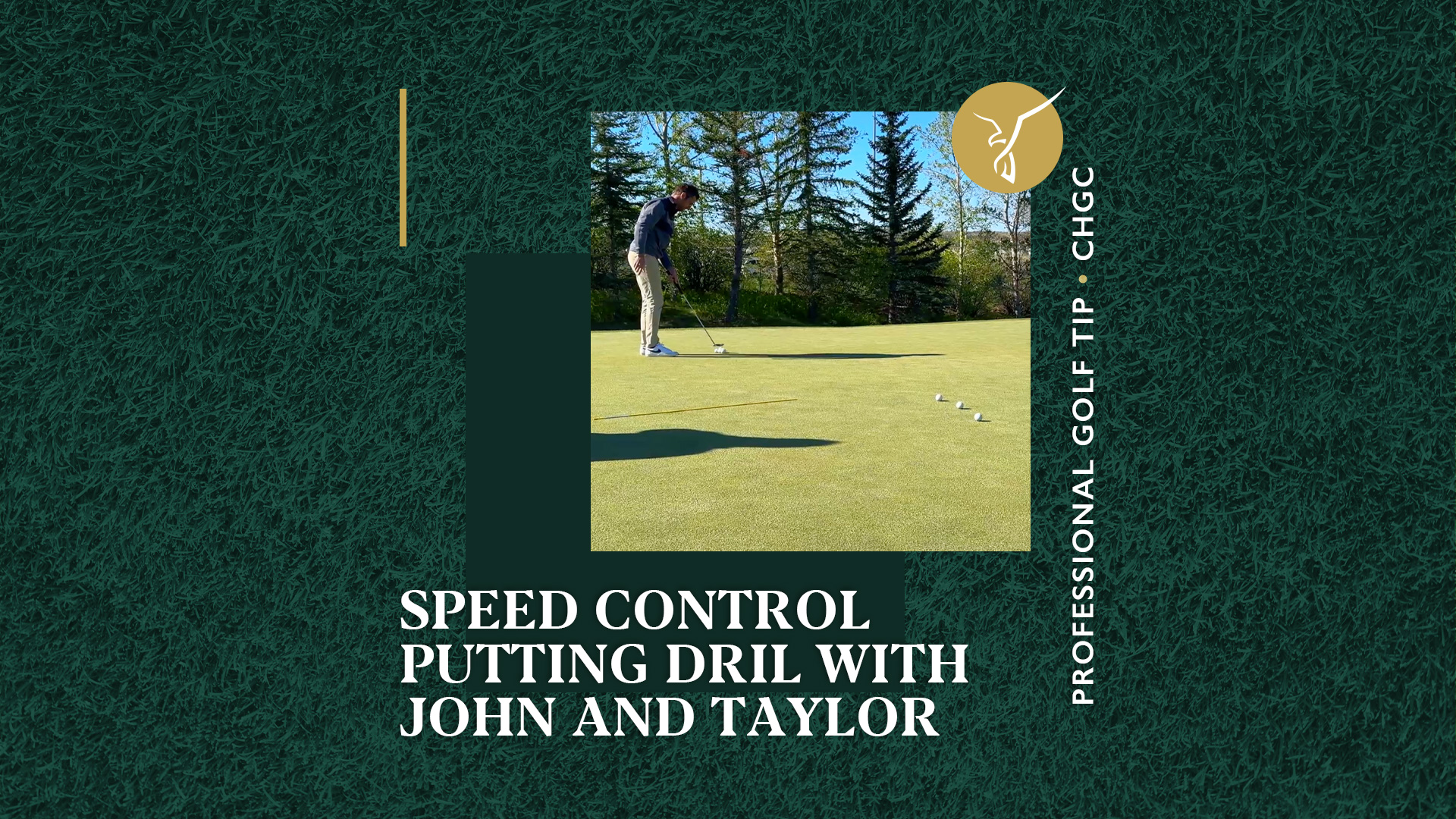 Speed Control Putting Drill with John and Taylor